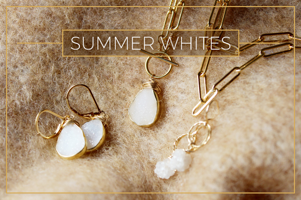 summer whites for bloom jewelry